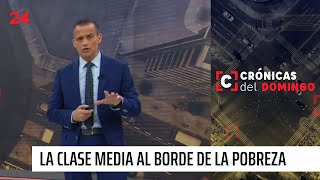 Crónicas del Domingo  La clase media al borde de la pobreza cesante endeudada y sin ayuda [upl. by Hadeehuat993]