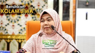 Ustazah Norhafizah Musa  BERSIHKAN KOLAM JIWA [upl. by Assert417]