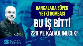 Büyük tuzak Bankalara süper yetki bombası… Bu iş bitti 220ye kadar inecek  Turhan Bozkurt [upl. by Cos942]