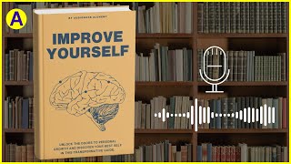 IMPROVE YOURSELF Audiobook 📚  Free Book Summary in English [upl. by Engelbert]