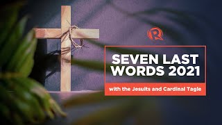 Seven Last Words 2021 led by the Jesuits and Cardinal Tagle [upl. by Anerrol241]