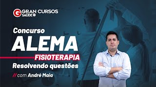 Concurso ALEMA Fisioterapia  Resolvendo questões com André Maia [upl. by Kerril]