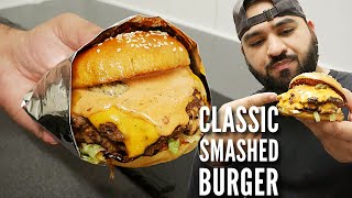 Classic Smash Burger Recipe  Much Better Than Fast Food [upl. by Sterrett101]