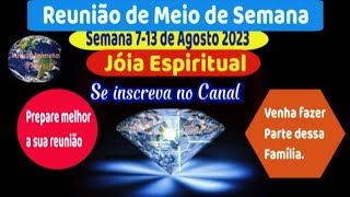 Reunião de Meio de Semana Jóia Espiritual Semana 713 de Agosto 2023 JW Brasil [upl. by Copeland131]