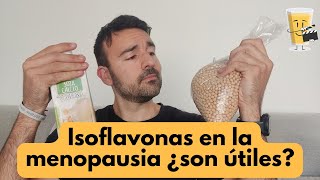 Isoflavonas en la menopausia ¿son útiles [upl. by Chong492]