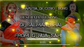 Koraputia Dj Cesio song Desi baja mix by Dj Salman Bhai from G Nua sahi Drums Mixxx instrumental [upl. by Mallina]