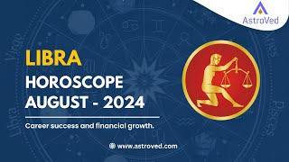 Libra August 2024 Monthly Horoscope Predictions August Month 2024 Horoscope  Astrology August 2024 [upl. by Ahsienek]