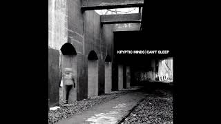 Kryptic Minds  Cant Sleep Album [upl. by Atrice]