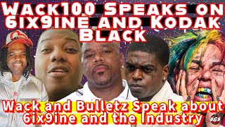 Wack 100 speaks on Kodak Black6ix9ineShaka Laka in Gotti Gang W Bulletz Gotti [upl. by Virendra]