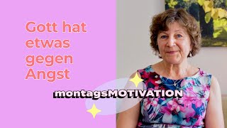 montagsMOTIVATION  Folge 9 Gott hat etwas gegen Angst [upl. by Killigrew]