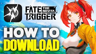 HOW to Download Fate Trigger The Novita [upl. by Ong]