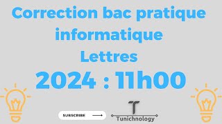 Correction bac pratique informatique 2024 Lettres 11H00 [upl. by Bellanca]