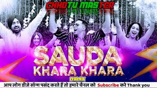 Sauda Khara KharaDance Edition🔥 Edm😈 Jump Remix Dj Chhotu Master 👑 [upl. by Nimzay]