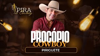 PIRIGUETE  PROCÓPIO COWBOY [upl. by Shyamal631]