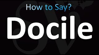 How to Pronounce Docile correctly [upl. by Arimak491]