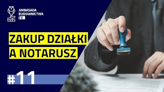 11  Proces zakupu działki a notariusz [upl. by Roz]