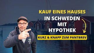 Kauf eines Hauses in Schweden mit Hypothek Pantbrev 🏠 Eine Kurzeinführung [upl. by Urquhart]