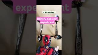 Battery and coin experiment entertainment shorts science deadpool lifehacks [upl. by Adnala348]