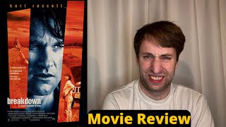 Breakdown  Movie Review [upl. by Lillith]