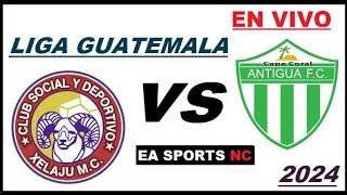 🔴Xelajú Ganó 10 a Antigua  Semifinal  Liga Apertura Guatemala 2024 [upl. by Etnad]