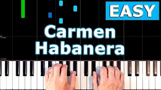 Bizet  Carmen  Habanera  EASY Piano Tutorial  Sheet Music [upl. by Tlevesor869]