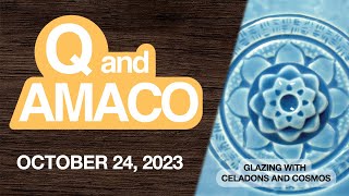 Q amp Amaco Glazing with Celadons and Cosmos October 24 2023 [upl. by Gylys]