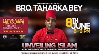 Bro Taharka Bey  Unveiling Islam African Tradition for African Empowerment [upl. by Eldwin]