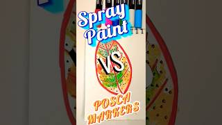 POSCA MARKERS vs SPRAY PAINT🆚 ytshort posca posco홀딩스주가전망 poscamarkerchallenge spraypaint art [upl. by Hilliard]