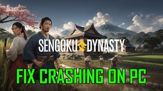 Fix Sengoku Dynasty Crashing Crashes To Desktop Crashing at Startup on PC [upl. by Aitital]