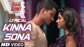 Kinna Sona Full Song with LYRICS  Sunil Kamath  Bhaag Johnny  Kunal Khemu [upl. by Babb]