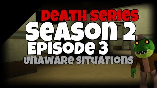 PIGGY DEATH SERIES  EPISODE 3  UNAWARE SITUATIONS [upl. by Gainor]