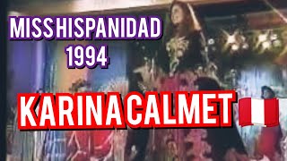 Miss Hispanidad 1994 👑 Karina Calmet 🇵🇪 missperú peru [upl. by Ahseenak]