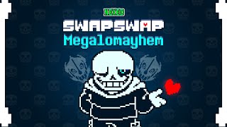 SwapSwap  Megalomayhem Nexed [upl. by Bough51]