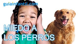 Miedo a los perros y otros animales en los niños [upl. by Skylar]