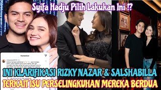 Ini Klarifikasi Rizky Nazar dan Salshabilla Terkait Isu selingkuh Syifa Hadju Pilih Lakukan Ini [upl. by Apollo]