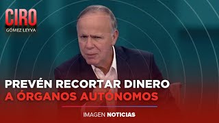 Proyecto de Presupuesto de Egresos 2024 prevé recortes por 13 mil mdp  Ciro Gómez Leyva [upl. by Ayita]