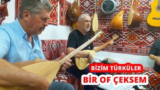 bizim türküler bir of çeksem [upl. by Mani]