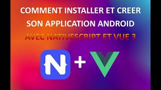 Comment installer nativescript et créér sa première application android [upl. by Pancho956]