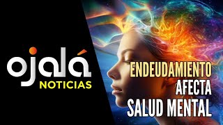 Endeudamiento afecta salud mental [upl. by Lang94]