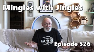 Mingles with Jingles Episode 526 [upl. by Seerdi697]