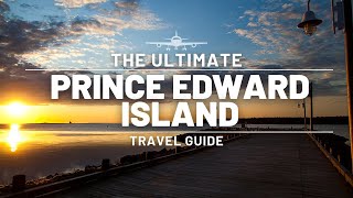 PRINCE EDWARD ISLAND  ULTIMATE TRAVEL GUIDE  CANADA [upl. by Arraek]