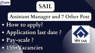 SAIL  Assistant Manager and 7 Other Post  155VACANCIES  NEW VACANCY 2022 [upl. by Jeremiah]