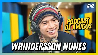 WHINDERSSON NUNES  FALA ORDINÁRIO PODCAST 42 [upl. by Yeargain126]