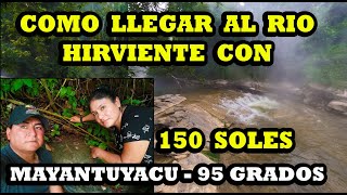 encontramos el rio hirviente  como llegar con 150 soles [upl. by Lettie556]