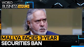 Sebi bans Vijay Mallya from Indian markets  World Business Watch [upl. by Nueormahc]