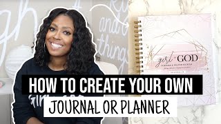 How To Create Your Journal or Planner [upl. by Hedberg]