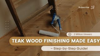 How To Finish Teak Wood StepByStep Guide [upl. by Aneleiram]