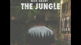 Nick Grant  THE JUNGLE Official Video [upl. by Aihsenal452]