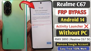 Realme C67 FRP Bypass Android 14  Realme RMX3890 Google Bypass  Gmail Account Bypass Without PC [upl. by Atinel384]