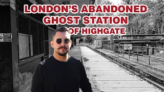 LONDONS ABANDONED GHOST STATION OF HIGHGATE [upl. by Nosak]